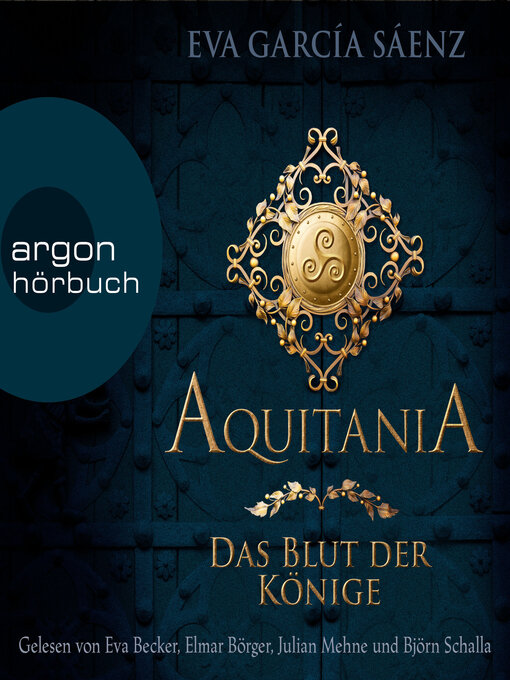 Title details for Aquitania--Das Blut der Könige (Ungekürzte Lesung) by Eva García Sáenz - Wait list